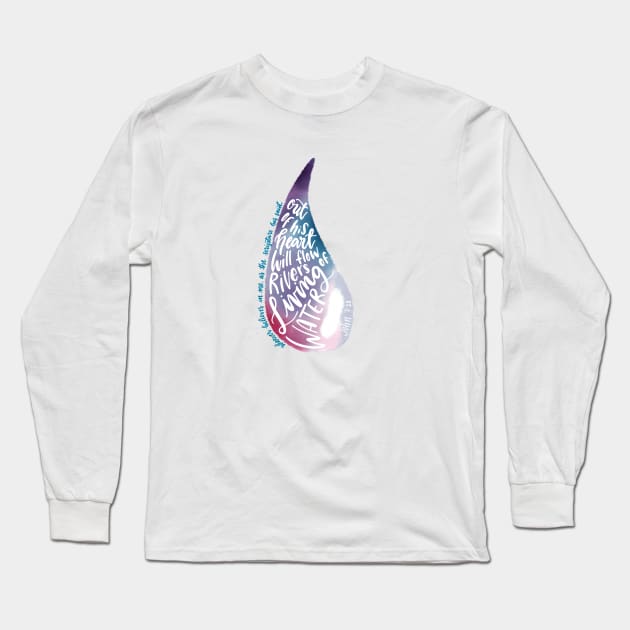 John 7:38 - Living water Long Sleeve T-Shirt by NewBranchStudio